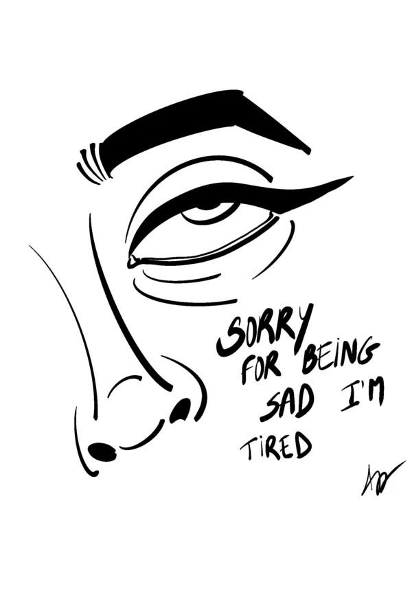 Sorry for being sad