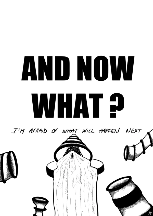 Im afraid of what will happen next
