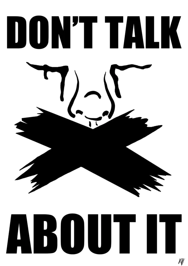 Don't talk about it