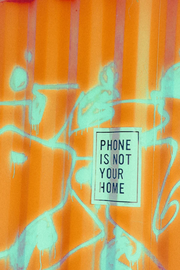 Phone is not your home