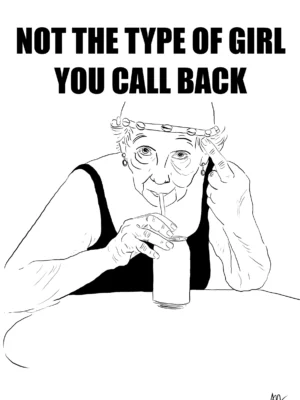 Not the type of girl you call back