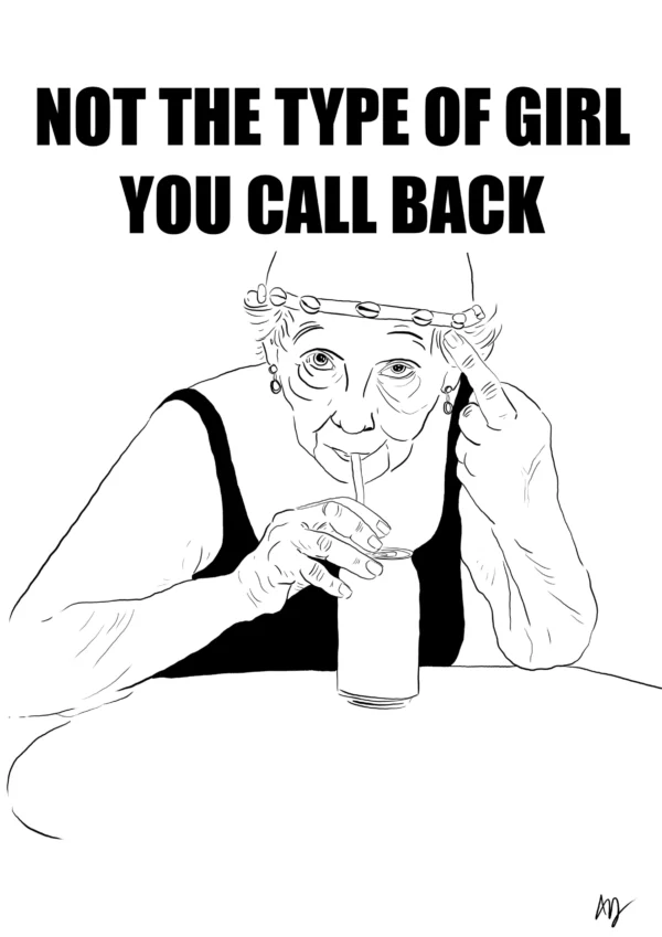 Not the type of girl you call back