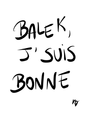 Balek j'suis bonne